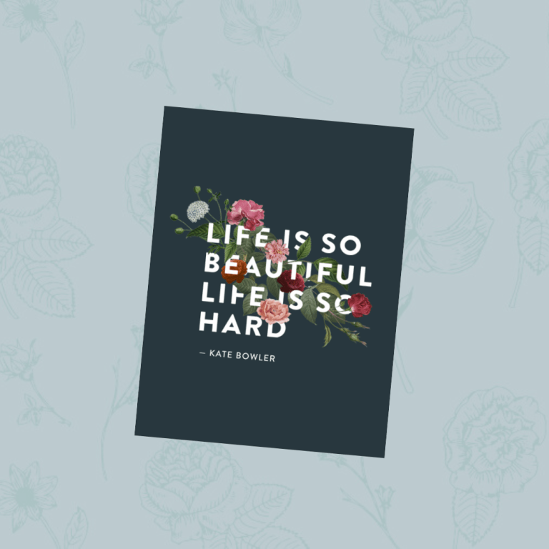 Life is so beautiful. Life is so hard. Printable